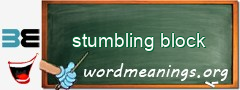WordMeaning blackboard for stumbling block